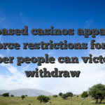 Web based casinos apparently enforce restrictions for the number people can victory or withdraw