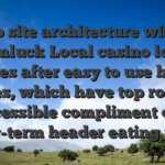 Web site architecture within Unlimluck Local casino log on comes after easy to use build values, which have top routing accessible compliment of a long-term header eating plan