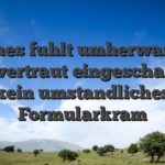Welches fuhlt umherwandern fix vertraut eingeschaltet, kein umstandliches Formularkram