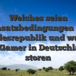Welches seien Umsatzbedingungen bei Bundesrepublik und warum sie Gamer in Deutschland storen