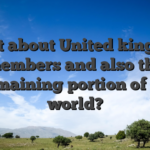 What about United kingdom members and also the Remaining portion of the world?