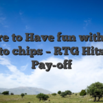 Where to Have fun with Free Potato chips – RTG Hits One Pay-off