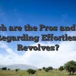 Which are the Pros and cons Regarding Effortless Revolves?