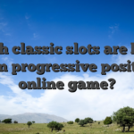 Which classic slots are better than progressive position online game?