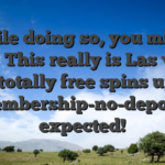 While doing so, you might claim This really is Las vegas 100 totally free spins up on membership-no-deposit expected!