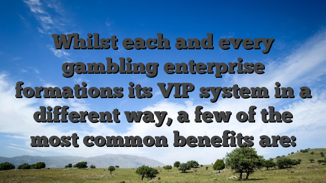 Whilst each and every gambling enterprise formations its VIP system in a different way, a few of the most common benefits are: