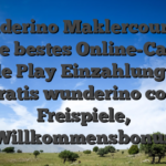 Wunderino Maklercourtage Ohne bestes Online-Casino Google Play Einzahlung 2025: Gratis wunderino com Freispiele, Willkommensbonus