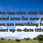 You can also visit the dedicated area for new ports if the you are searching for the most up-to-date titles