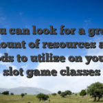 You can look for a great amount of resources and methods to utilize on your own slot game classes