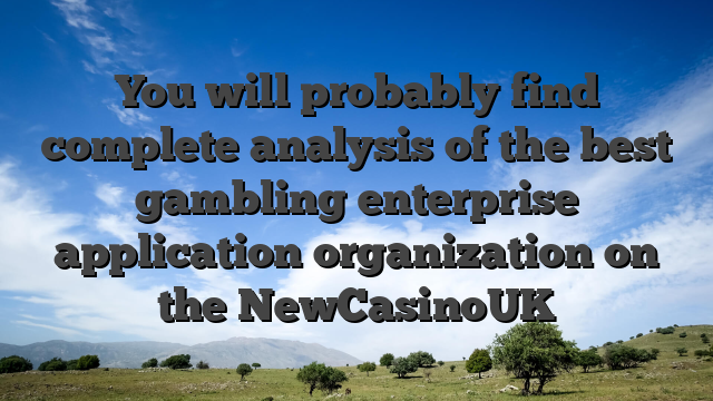 You will probably find complete analysis of the best gambling enterprise application organization on the NewCasinoUK