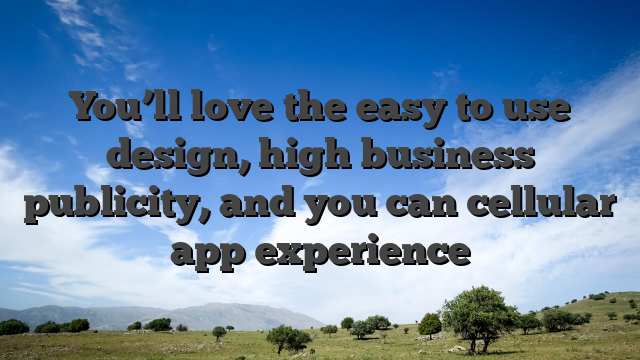 You’ll love the easy to use design, high business publicity, and you can cellular app experience