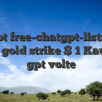 bygpt free-chatgpt-list: free chat gold strike $ 1 Kaution gpt volte