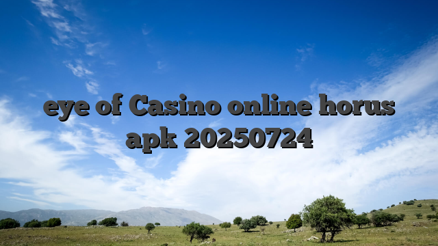 eye of Casino online horus apk 20250724