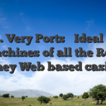 four. Very Ports � Ideal Slot machines of all the Real money Web based casinos
