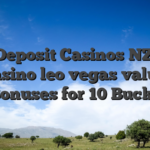$ten Deposit Casinos NZ: Best casino leo vegas value Bonuses for 10 Bucks