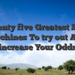 twenty five Greatest Slot machines To try out And increase Your Odds