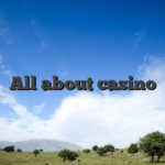 All about casino
