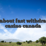 All about fast withdrawal casino canada