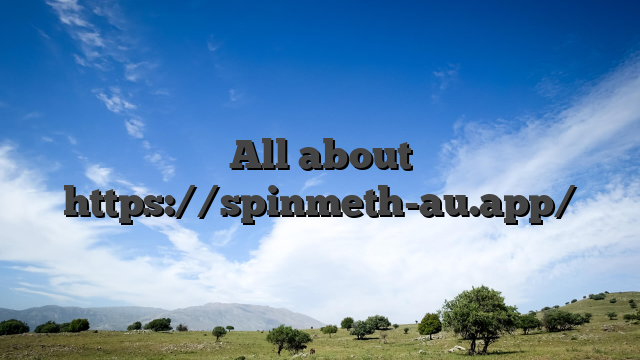 All about https://spinmeth-au.app/