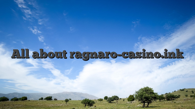 All about ragnaro-casino.ink