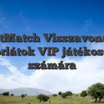 BetMatch Visszavonási korlátok VIP játékosok számára