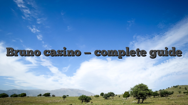 Bruno casino — complete guide