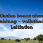 Casino bonus ohne einzahlung — vollständiger Leitfaden
