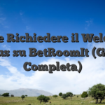 Come Richiedere il Welcome Bonus su BetRoomIt (Guida Completa)