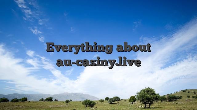 Everything about au-casiny.live