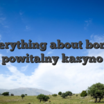 Everything about bonus powitalny kasyno
