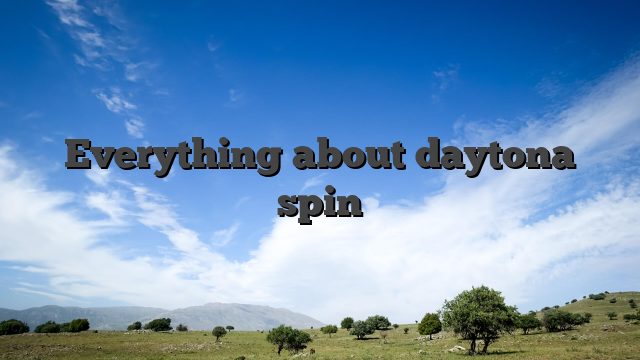 Everything about daytona spin