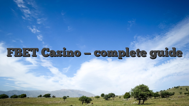 FBET Casino — complete guide