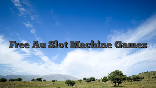 Free Au Slot Machine Games