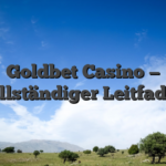 Goldbet Casino — vollständiger Leitfaden