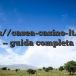 Https://casea-casino-it.co.it/ — guida completa