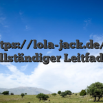 Https://lola-jack.de/ — vollständiger Leitfaden