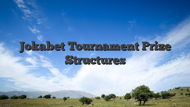 Jokabet Tournament Prize Structures