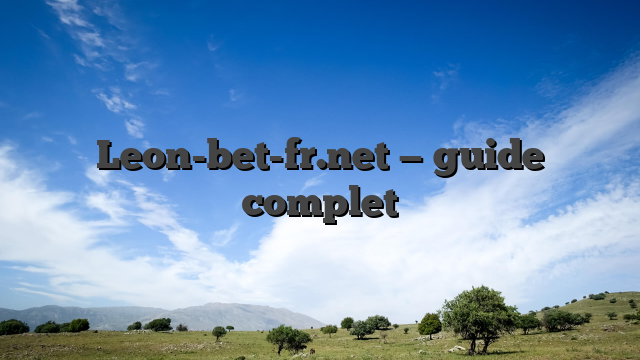 Leon-bet-fr.net — guide complet