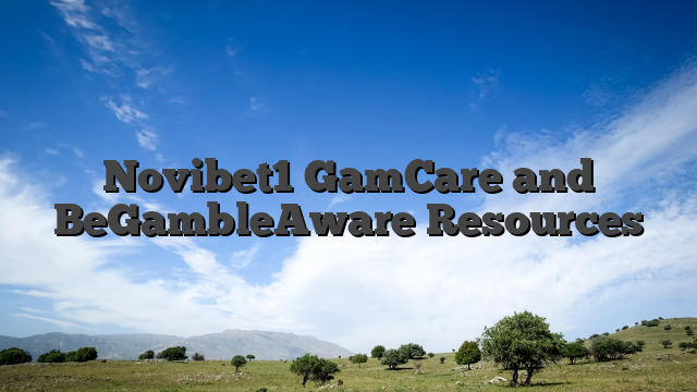 Novibet1 GamCare and BeGambleAware Resources