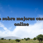 Todo sobre mejores casinos online