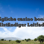 Tägliche casino boni — vollständiger Leitfaden