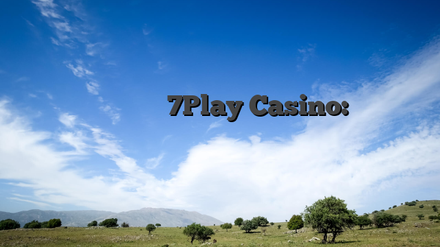 Παιχνίδια στο 7Play Casino: Από κουλοχέρηδες μέχρι ζωντανά τραπέζια