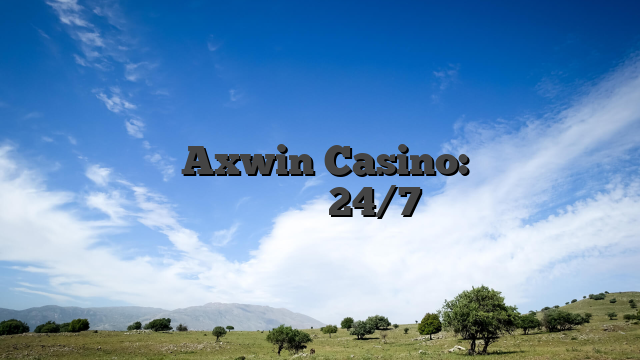 Πελάτες του Axwin Casino: Υποστήριξη διαθέσιμη 24/7