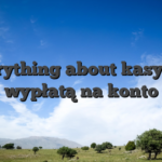 Everything about kasyno z wypłatą na konto