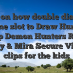Ideas on how double diamond online slot to Draw Huntrix KPop Demon Hunters Rumi, Zoey & Mira Secure Video clips for the kids