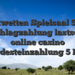 Sportwetten Spielsaal 5 Euro Abschlagzahlung lastschrift online casino Mindesteinzahlung 5 Euro