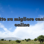 Tutto su migliore casino online
