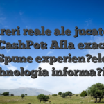 ?? Pareri reale ale jucatorilor on CashPot: Afla exact ce Spune experien?ele Tehnologia informa?iei!