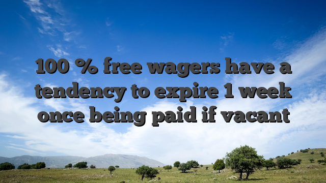 100 % free wagers have a tendency to expire 1 week once being paid if vacant