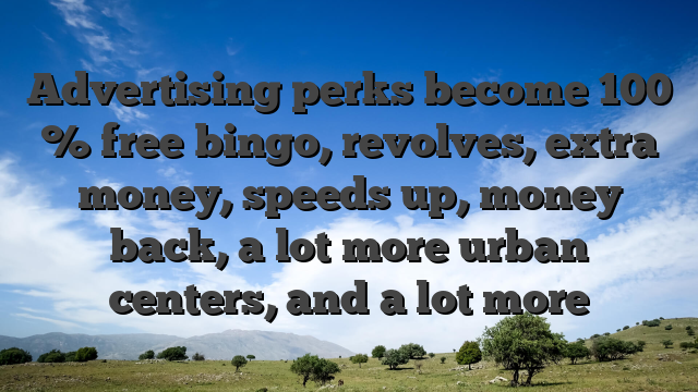 Advertising perks become 100 % free bingo, revolves, extra money, speeds up, money back, a lot more urban centers, and a lot more